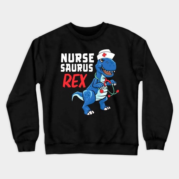 Nurse sauras rex Crewneck Sweatshirt by Syntax Wear